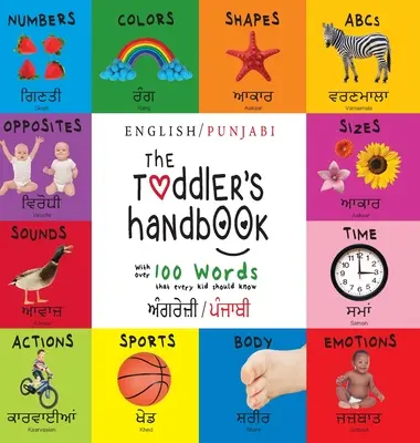 The Toddler's Handbook (Manualul copilului mic): Bilingv (engleză / punjabi) (ਅੰਗਰੇਜ਼ੀ / ਪੰਜਾ - The Toddler's Handbook: Bilingual (English / Punjabi) (ਅੰਗਰੇਜ਼ੀ / ਪੰਜਾ