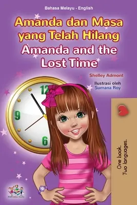 Amanda și timpul pierdut (Malay English Bilingual Book for Kids) - Amanda and the Lost Time (Malay English Bilingual Book for Kids)