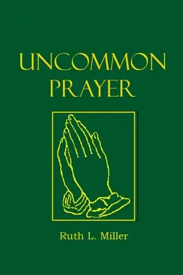 Rugăciunea ieșită din comun - Uncommon Prayer