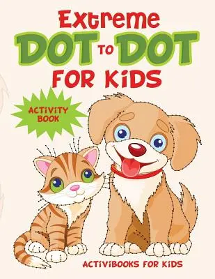 Carte de activități Extreme Dot to Dot pentru copii - Extreme Dot to Dot for Kids Activity Book