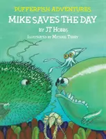 Mike salvează ziua: Aventurile peștelui tampon - Mike Saves the Day: Pufferfish Adventures