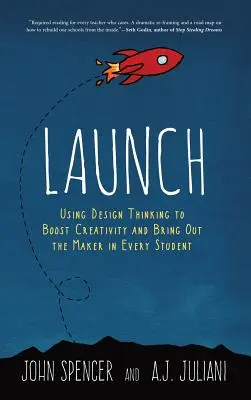 Lansare: Utilizarea gândirii prin design pentru a stimula creativitatea și a scoate la iveală creatorul din fiecare elev - Launch: Using Design Thinking to Boost Creativity and Bring Out the Maker in Every Student