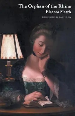 Orfana de pe Rin (Jane Austen Northanger Abbey romane oribile) - The Orphan of the Rhine (Jane Austen Northanger Abbey Horrid Novels)
