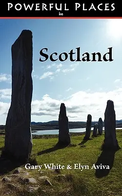 Locuri puternice în Scoția - Powerful Places in Scotland