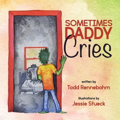 Uneori tati plânge - Sometimes Daddy Cries