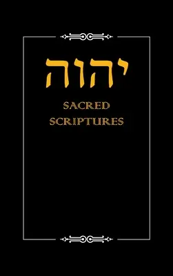 Scripturile Sacre Yhwh - Yhwh Sacred Scriptures
