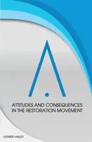 Atitudini și consecințe în mișcarea de restaurare - Attitudes and Consequences in the Restoration Movement
