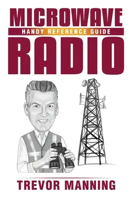 Ghid de referință la îndemână pentru radioul cu microunde - MICROWAVE RADIO Handy Reference Guide