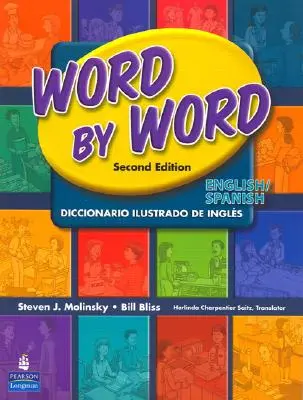 Word by Word Picture Dictionary ediția engleză/spaniolă - Word by Word Picture Dictionary English/Spanish Edition