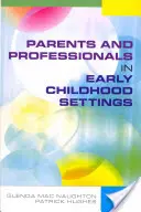 Părinți și profesioniști în cadrele pentru copilăria timpurie - Parents and Professionals in Early Childhood Settings