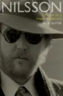 Nilsson: Viața unui cantautor - Nilsson: The Life of a Singer-Songwriter