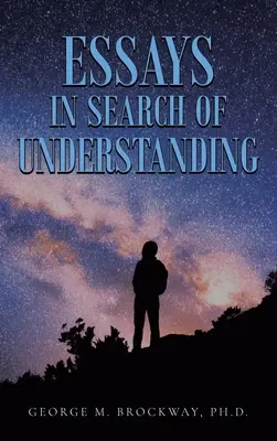 Eseuri în căutarea înțelegerii - Essays in Search of Understanding