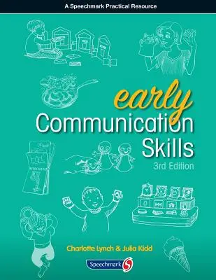 Abilități de comunicare timpurie Ediția a treia - Early Communication Skills Third Edition