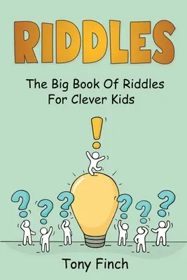 Ghicitori: Marea carte a ghicitorilor pentru copii isteți - Riddles: The big book of riddles for clever kids