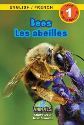 Albine / Les abeilles: Bilingual (English / French) (Anglais / Franais) Animals That Make a Difference! (Engaging Readers, Level 1) - Bees / Les abeilles: Bilingual (English / French) (Anglais / Franais) Animals That Make a Difference! (Engaging Readers, Level 1)