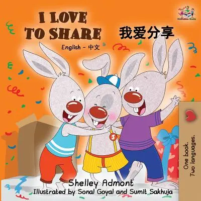 Îmi place să împart: Engleză Chineză Mandarin - I Love to Share: English Chinese Mandarin