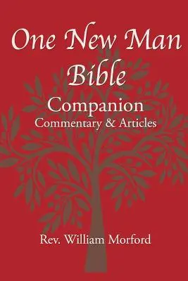 One New Man Bible Companion: Comentariu și articole - One New Man Bible Companion: Commentary and Articles