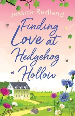În căutarea iubirii la Hedgehog Hollow - Finding Love at Hedgehog Hollow