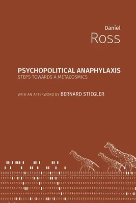 Anafilaxia psihopolitică: Pași către o metacosmică - Psychopolitical Anaphylaxis: Steps Towards a Metacosmics