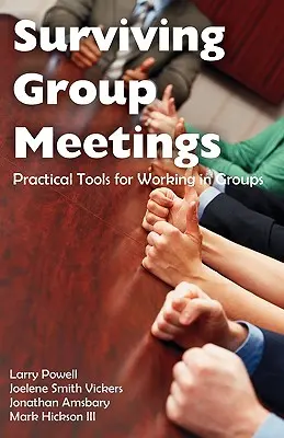 Supraviețuirea întâlnirilor de grup: Instrumente practice pentru lucrul în grup - Surviving Group Meetings: Practical Tools for Working in Groups