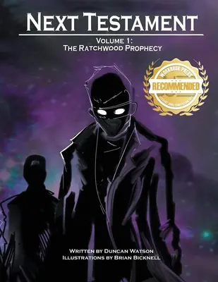 Profeția Ratchwood: Primul volum din Next Testament - The Ratchwood Prophecy: The First Volume of Next Testament