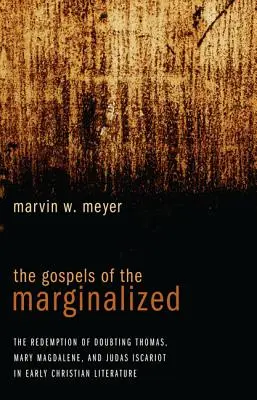 Evangheliile celor marginalizați (The Gospels of the Marginalized) - The Gospels of the Marginalized