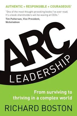 ARC Leadership: De la supraviețuire la prosperitate într-o lume complexă - ARC Leadership: From Surviving to Thriving in a Complex World
