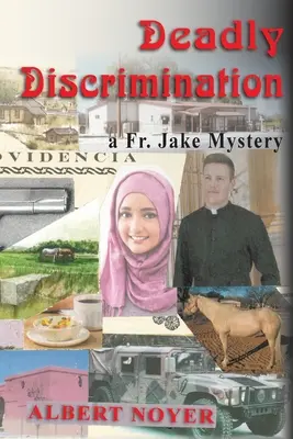 Discriminare mortală: Un mister al părintelui Jake - Deadly Discrimination: a Fr. Jake Mystery