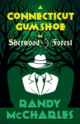 Un Gumshoe din Connecticut în pădurea Sherwood - A Connecticut Gumshoe in Sherwood Forest