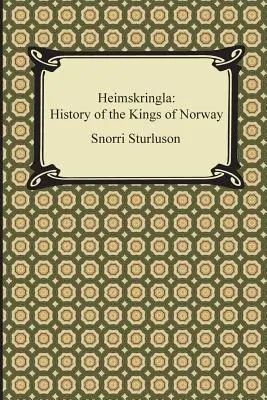 Heimskringla: Istoria regilor Norvegiei - Heimskringla: History of the Kings of Norway