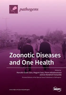 Boli zoonotice și o singură sănătate - Zoonotic Diseases and One Health