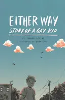 Either Way: Povestea unui copil homosexual - Either Way: Story of a Gay Kid