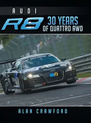 Audi R8 30 de ani de Quattro Awd - Audi R8 30 Years of Quattro Awd