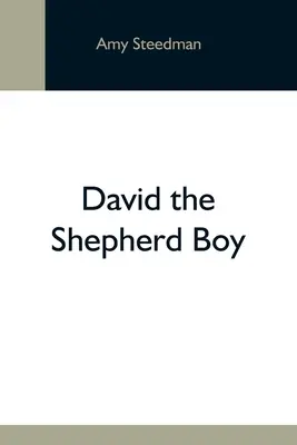 David, băiatul păstor - David The Shepherd Boy