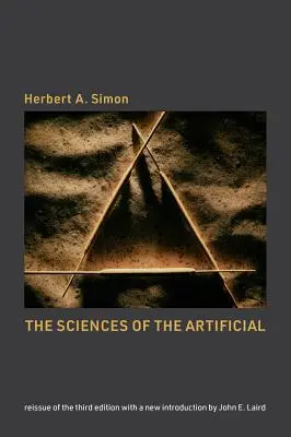 Științele artificialului, reeditare a celei de-a treia ediții cu o nouă introducere de John Laird - The Sciences of the Artificial, Reissue of the Third Edition with a New Introduction by John Laird