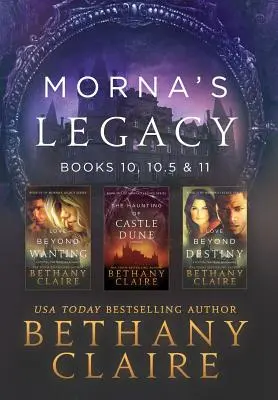 Moștenirea Mornei: Cărțile 10, 10.5 și 11: Romane scoțiene, călătorii în timp - Morna's Legacy: Books 10, 10.5 & 11: Scottish, Time Travel Romances