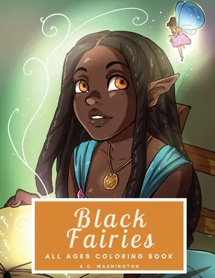 Zâne negre: Carte de colorat pentru toate vârstele - Black Fairies: All Ages Coloring Book
