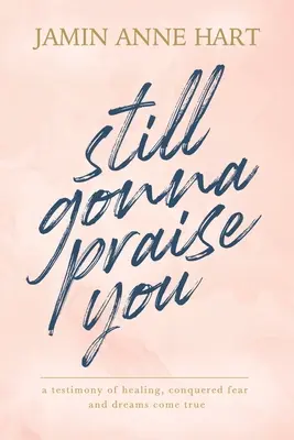 Încă te voi lăuda - Still Gonna Praise You