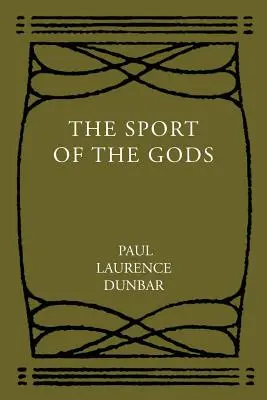 Sportul zeilor (The Sport of the Gods) - The Sport of the Gods