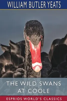 Lebedele sălbatice de la Coole (Esprios Classics) - The Wild Swans at Coole (Esprios Classics)
