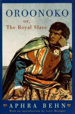 Oroonoko: Or, the Royal Slave (revizuită) - Oroonoko: Or, the Royal Slave (Revised)