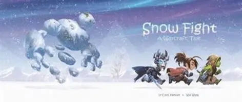 Lupta cu zăpada: O poveste Warcraft - Snow Fight: A Warcraft Tale