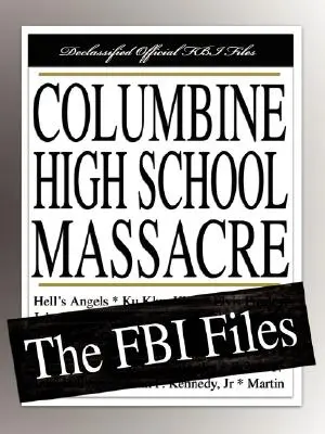 Masacrul de la Columbine High School: Dosarele FBI - Columbine High School Massacre: The FBI Files