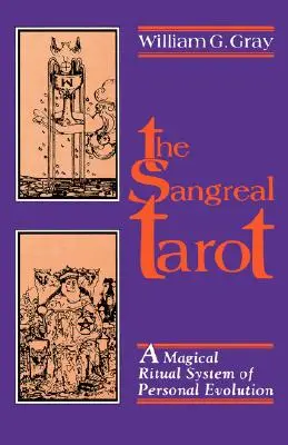 Tarotul Sangreal: Un sistem ritualic magic de evoluție personală - Sangreal Tarot: A Magical Ritual System of Personal Evolution