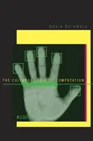 Logica culturală a calculatoarelor - The Cultural Logic of Computation