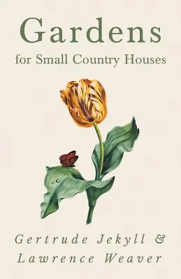Grădini pentru case mici de țară - Gardens for Small Country Houses