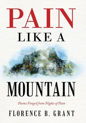 Durere ca un munte: Poeme forjate din nopți de durere - Pain Like a Mountain: Poems Forged from Nights of Pain