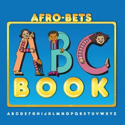 Cartea AFRO-BETS ABC - AFRO-BETS ABC Book