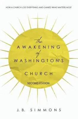 Trezirea bisericii lui Washington (ediția a doua) - The Awakening of Washington's Church (Second Edition)