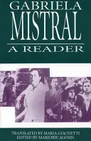 Gabriela Mistral: Un cititor - Gabriela Mistral: A Reader